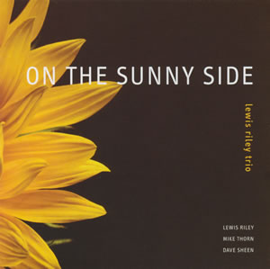 ON THE SUNNY SIDE - Lewis Riley Trio